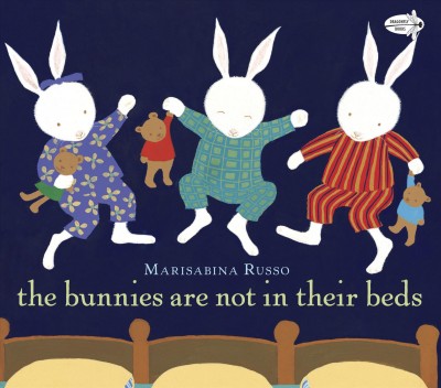 The bunnies are not in their beds [electronic resource] / Marisabina Russo.