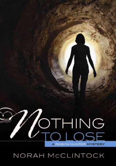Nothing to lose [electronic resource] / Norah McClintock.