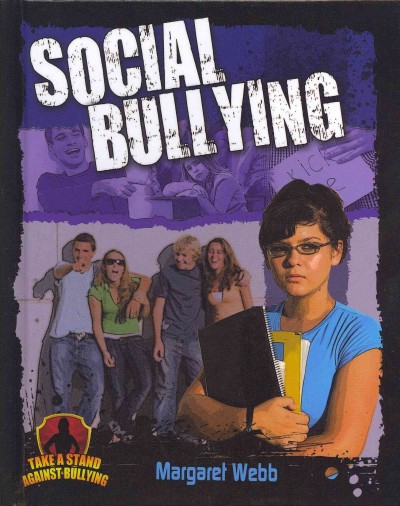 Social bullying / Margaret Webb.