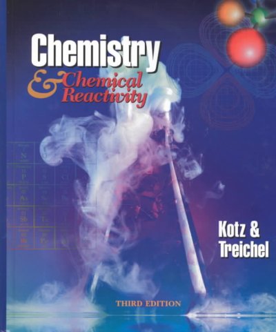 Chemistry & chemical reactivity / John C. Kotz, Paul Treichel, Jr.