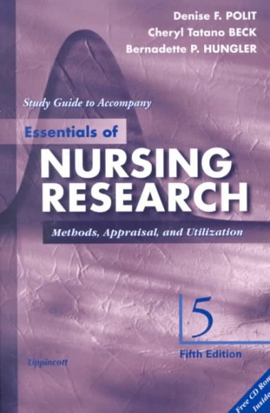 Study guide to accompany essentials of nursing research : methods, appraisal, and utilization / Denise F. Polit, Cheryl Tatano Beck, Bernadette P. Hungler.