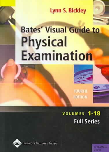 Bates' visual guide to physical examination [electronic resource] / Lynn S. Bickley.