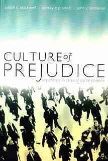 Culture of prejudice : arguments in critical social science / Judith C. Blackwell, Murray E.G. Smith & John S. Sorenson.