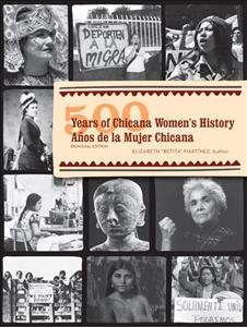 500 years of Chicana women's history = 500 años de la mujer chicana / Elizabeth "Betita" Martínez.