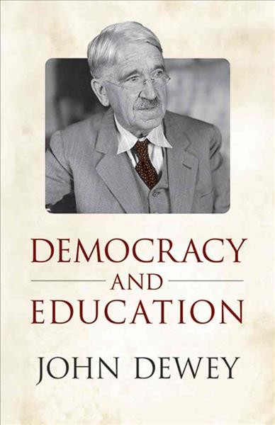 Democracy and education / John Dewey.