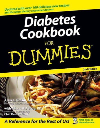 Diabetes cookbook for dummies / by Alan L. Rubin, with Alison G. Acerra and Denise Sharf.