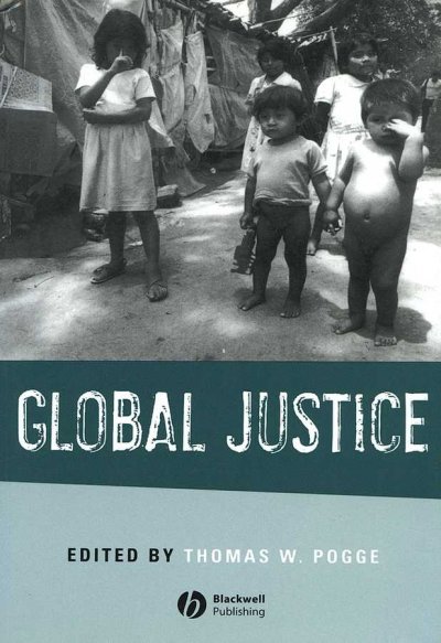 Global justice / edited by Thomas W. Pogge.
