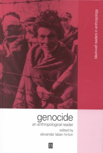 Genocide : an anthropological reader / edited by Alexander Laban Hinton.
