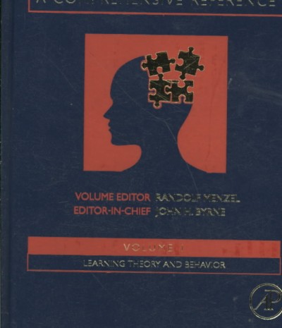 Learning and memory : a comprehensive reference / editor-in-chief, John H. Byrne.