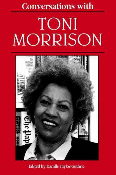 Conversations with Toni Morrison / edited by Danille Taylor-Guthrie.