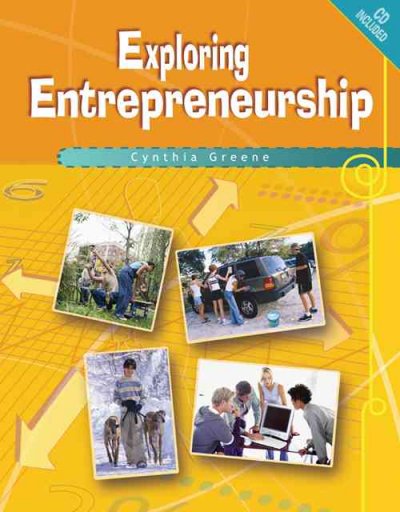 Exploring entrepreneurship and economics / Cynthia L. Greene.