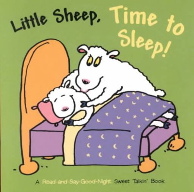 Little sheep, time to sleep! / Jacquelyn Reinach, illustrated by James Priomos