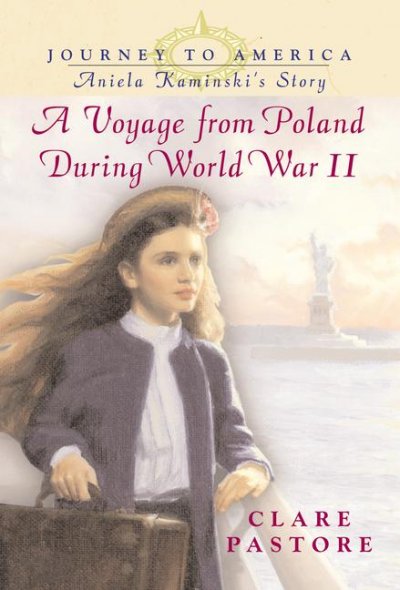 A voyage from Poland during World War II : Aniela Kaminski's story / Clare Pastore.