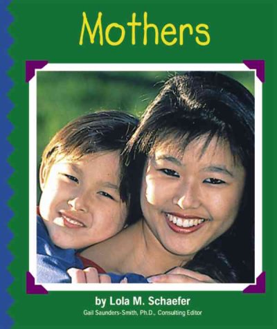 Mothers / by Lola M. Schaefer