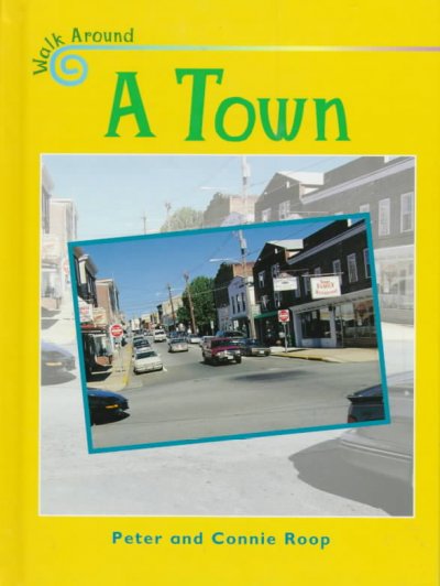 A town / Peter and Connie Roop.