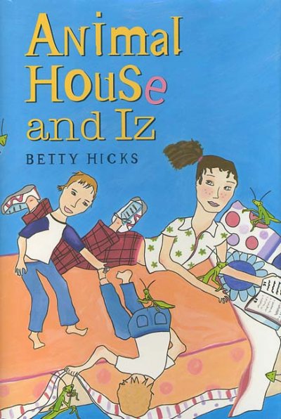 Animal house and Iz / Betty Hicks.