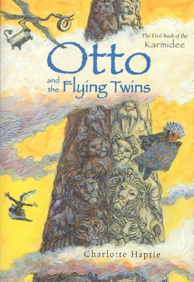 Otto and the flying twins : a tale of the Karmidee / Charlotte Haptie.