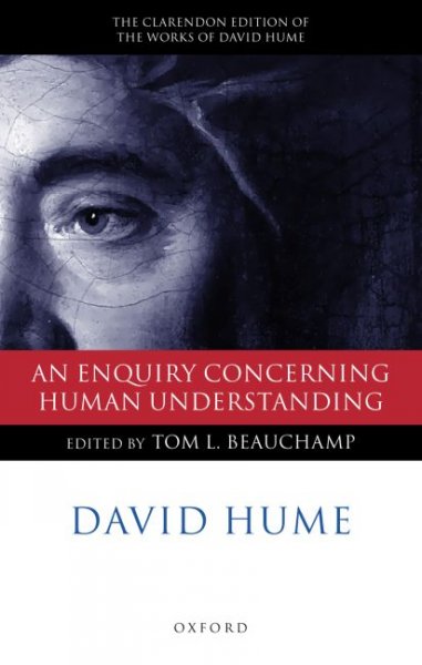 An enquiry concerning human understanding : a critical edition / David Hume ; edited by Tom L. Beauchamp.
