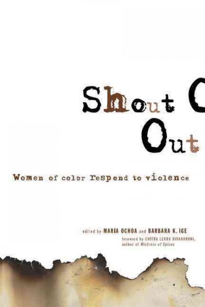 Shout out : women of color respond to violence / edited by María Ochoa and Barbara K. Ige.