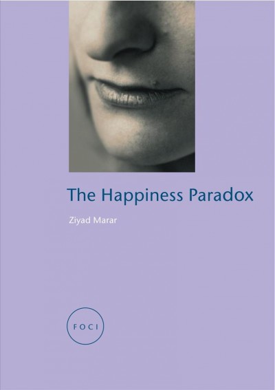 The happiness paradox / Ziyad Marar.