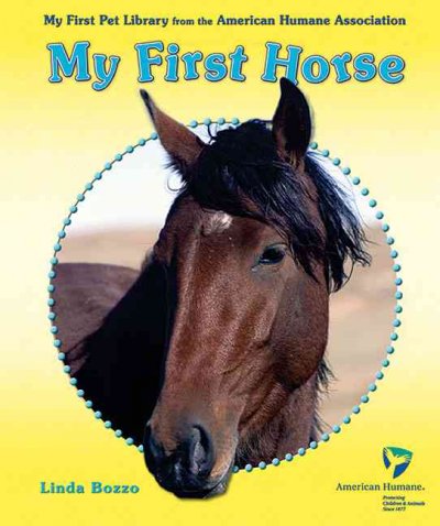 My first horse / Linda Bozzo.