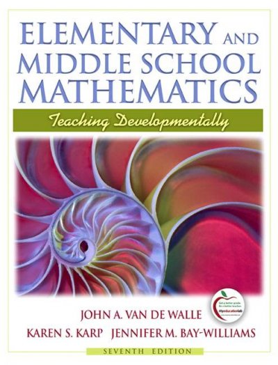 Elementary and middle school mathematics teaching developmentally/ John A. Van de Walle, Karen S. Karp, Jennifer M. Bay-William.