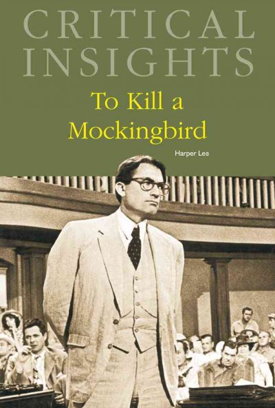 To kill a mockingbird, by Harper Lee / editor, Don Noble.
