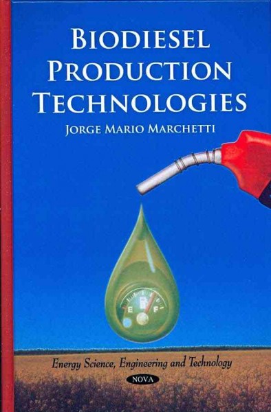 Biodiesel production technologies / Jorge Mario Marchetti.