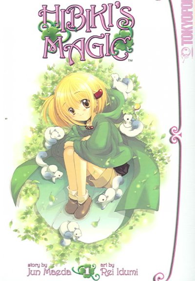 Hibiki's magic / Rei Idumi & Jun Maeda ; [translation, Alexis  Kirsch ; English adap[ta]tion, Jamie S. Rich].