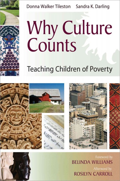 Why culture counts : teaching children of poverty / Donna Walker Tileston, Sandra K. Darling.