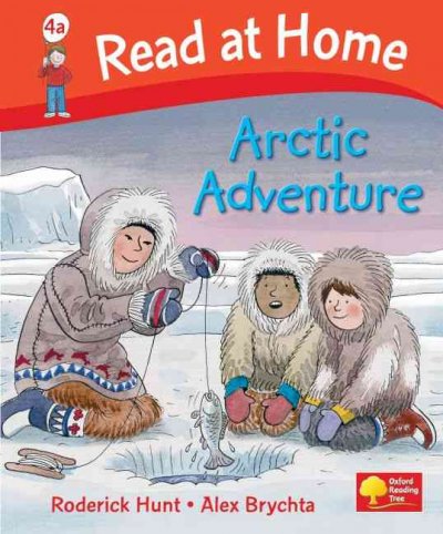 Arctic adventure / Roderick Hunt ; [illustrations by] Alex Brychta.