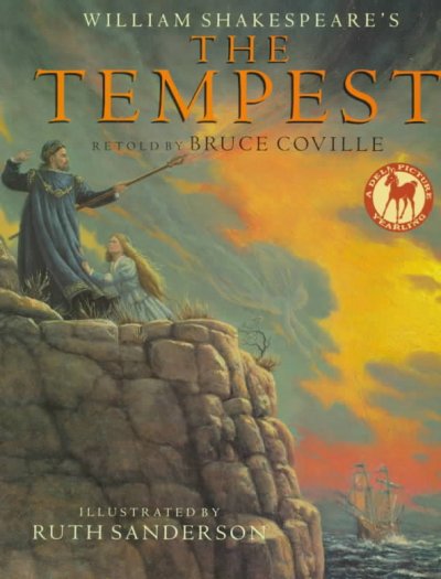 William Shakespeare's The tempest / retold by Bruce Coville ; illustrated by Ruth Sanderson.