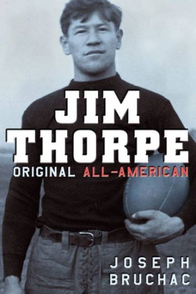 Jim Thorpe : original All-American / Joseph Bruchac.