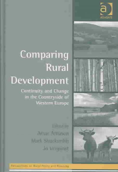 Comparing rural development : continuity and change in the countryside of Western Europe / edited by Arnar Árnason, Mark Shucksmith, Jo Vergunst.