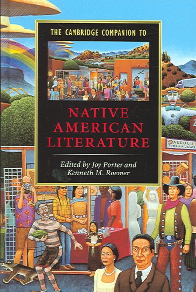 The Cambridge companion to Native American literature / edited by Joy Porter and Kenneth M. Roemer.