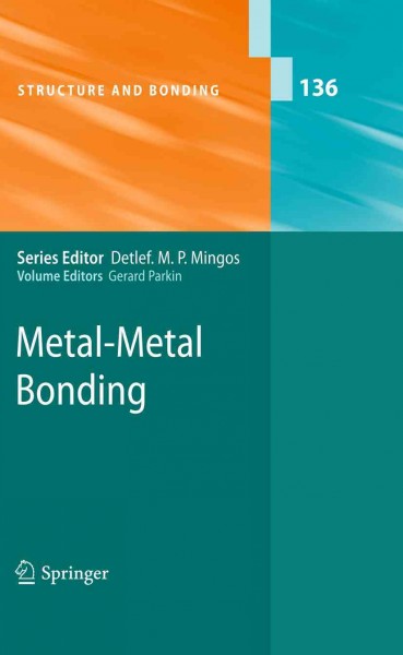 Metal-Metal Bonding [electronic resource] / edited by Gerard Parkin.