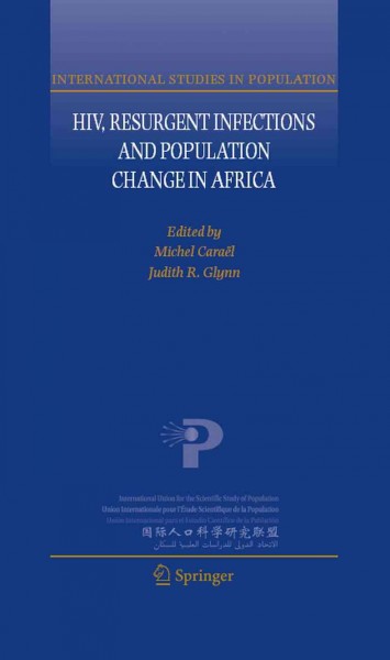 HIV, Resurgent Infections and Population Change in Africa [electronic resource] / edited by Michel Caraël, Judith R. Glynn.