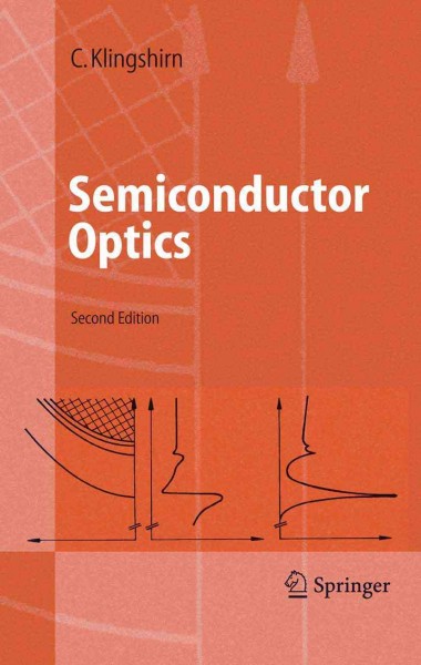 Semiconductor Optics [electronic resource] / by Claus Klingshirn.