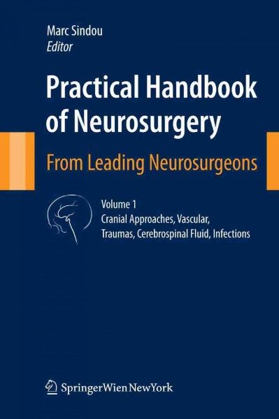 Practical Handbook of Neurosurgery [electronic resource] : From Leading Neurosurgeons / edited by Marc Sindou.