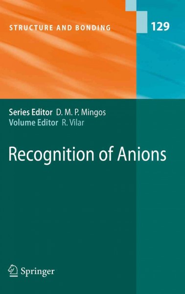 Recognition of Anions [electronic resource] / edited by Ramón Vilar.