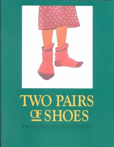 Two pairs of shoes / by Esther Sanderson ; illustrated by David Beyer.