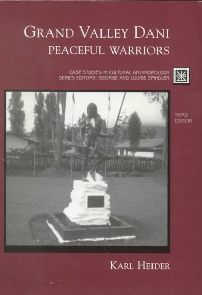 Grand Valley Dani : peaceful warriors / Karl G. Heider.