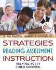 Strategies for reading assessment and instruction : helping every child succeed / D. Ray Reutzel, Robert B. Cooter, Jr.