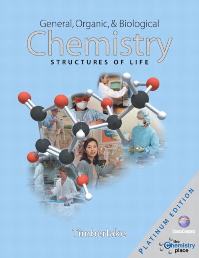 General, organic, and biological chemistry : structures of life / Karen C. Timberlake.