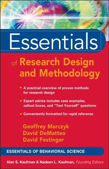 Essentials of research design and methodology / Geoffrey Marczyk, David DeMatteo, David Festinger.