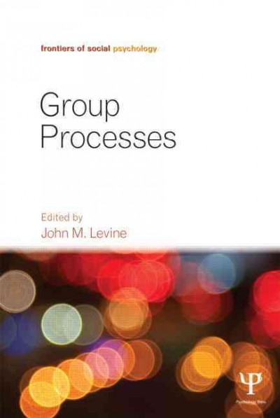 Group processes / edited by John M. Levine.