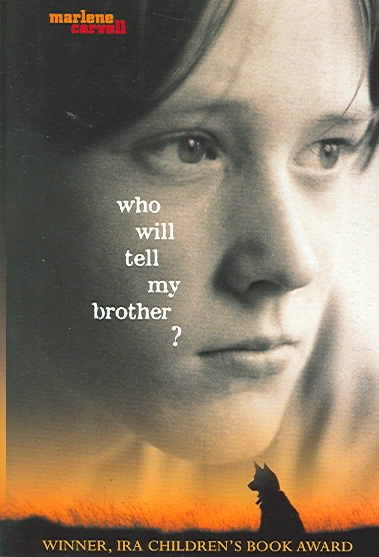 Who will tell my brother? / Marlene Carvell.