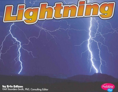 Lightning / by Erin Edison ; Gail Saunders-Smith consulting editor.