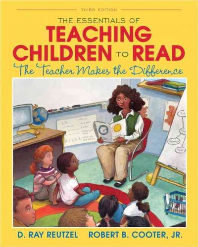 The essentials of teaching children to read : the teacher makes the difference.