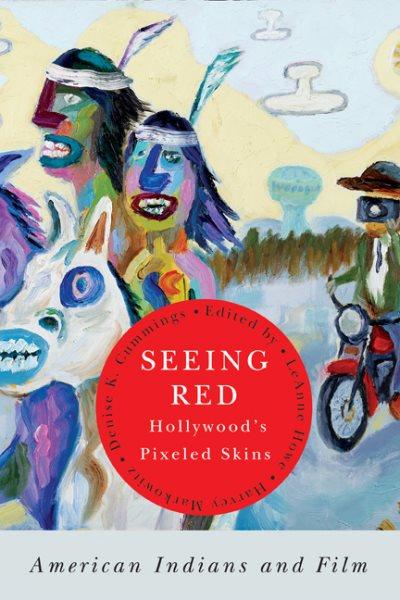 Seeing Red : Hollywood's Pixeled Skins